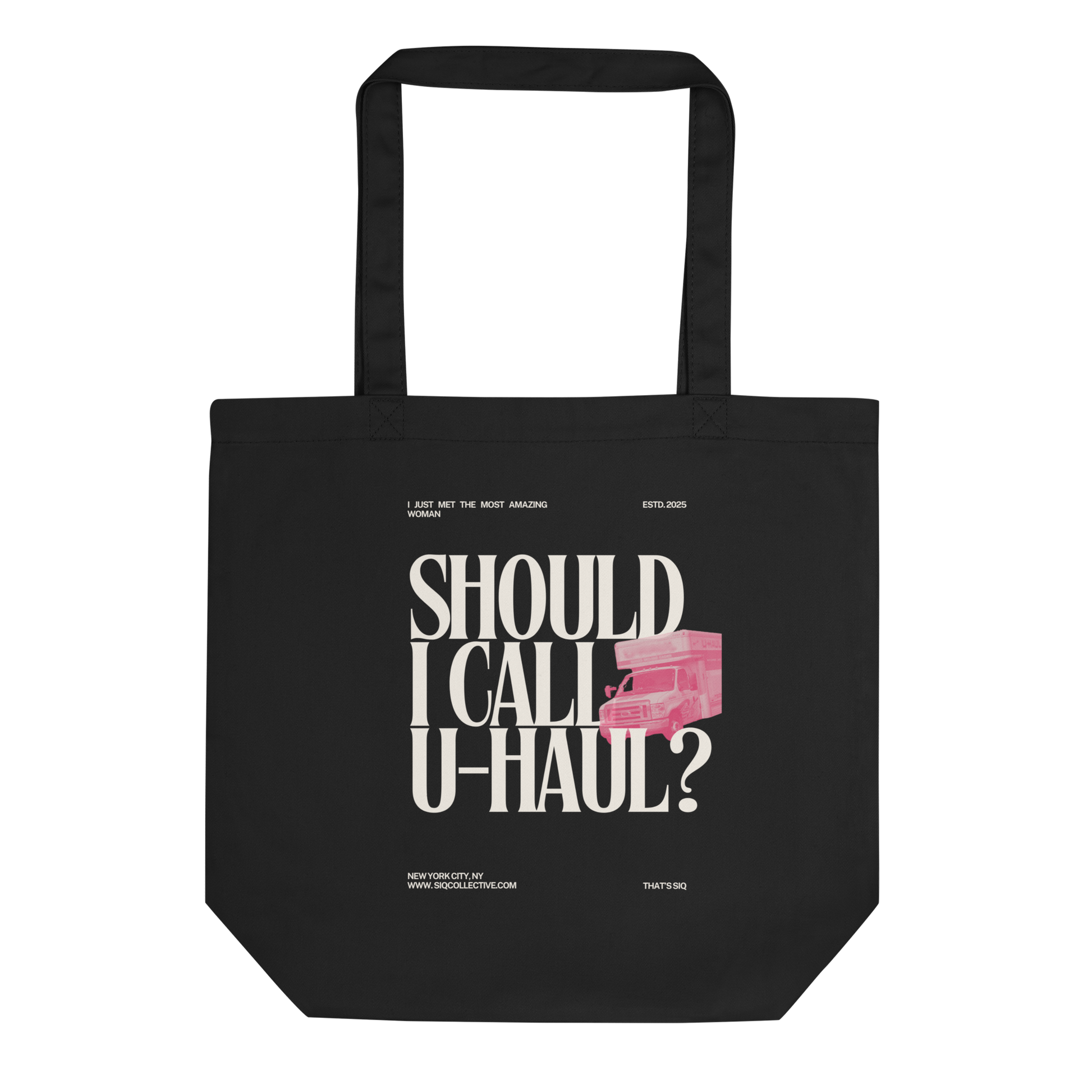 Should I Call UHaul Organic Tote by The Siq Collective black reusable bag with pink truck graphic